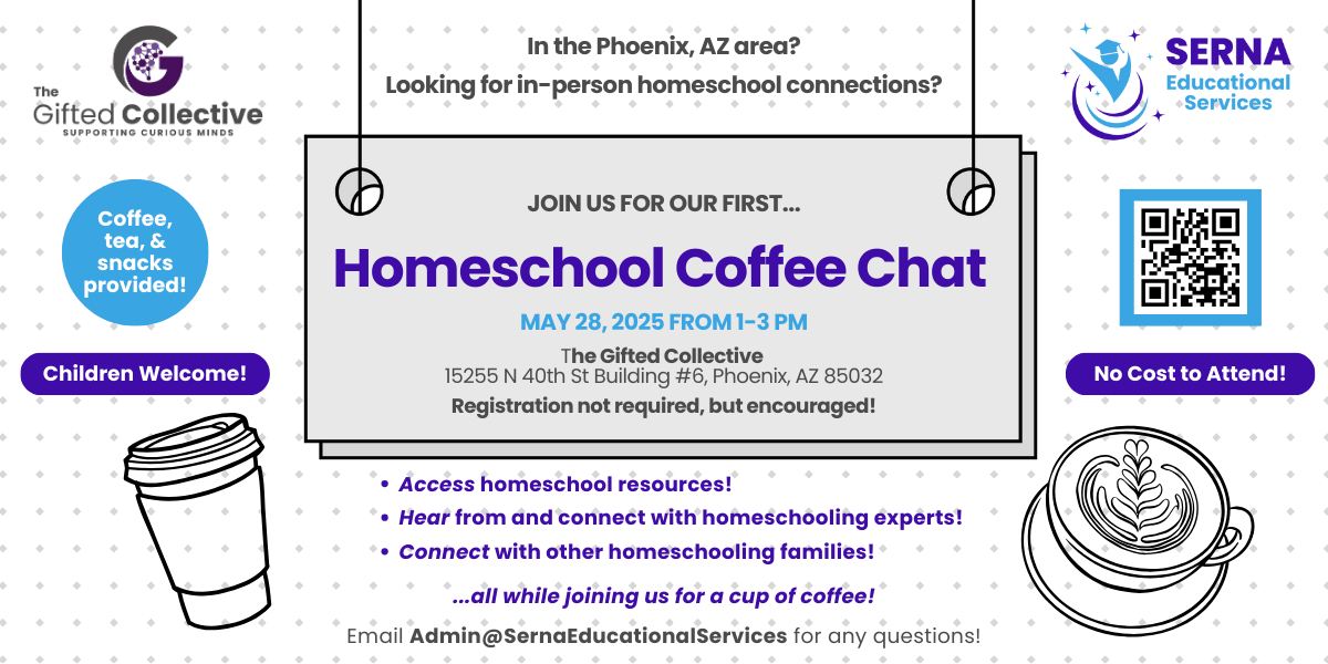GRAPHIC - May 28.2025 Homeschool Coffee Chat - The Gifted Collective and Serna Educational Services - 05.09.2025